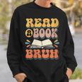 Teacher Book Lover Quote Read A Book Bruh Teaching Sweatshirt Gifts for Him Teacher Book Lover Quote Read A Book Bruh Teaching Sweatshirt Gifts for Him