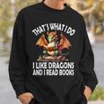 That`s What i Do i Like Dragons And i Read Books Dragon Sweatshirt Gifts for Him