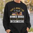 That's What I Do I Read Banned Books Book Nerd Lover Sweatshirt Gifts for Him