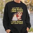 Thats What I Do I Read Books I Drink Coffee Lovers Sweatshirt Gifts for Him Thats What I Do I Read Books I Drink Coffee Lovers Sweatshirt Gifts for Him