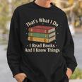 That's What i Do i Read Books And i Know Things Vintage Art Sweatshirt Gifts for Him
