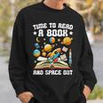 Time To Read A Book And Space Out Astronomy Lover Bookworm Sweatshirt Gifts for Him Time To Read A Book And Space Out Astronomy Lover Bookworm Sweatshirt Gifts for Him
