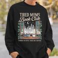 Tired Moms Book Club Coffee Chaos & Chapters Mother's Day Sweatshirt Gifts for Him