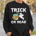 Trick Or Read Halloween Books Halloween Read Trick Or Read Sweatshirt Gifts for Him