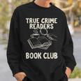 True Crime Readers Book Club Coffee Lovers Sweatshirt Gifts for Him