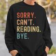 Tut Mir Sorry Ich Kann Nicht Lesen Bye Book Lover Sweatshirt Gifts for Him Tut Mir Sorry Ich Kann Nicht Lesen Bye Book Lover Sweatshirt Gifts for Him