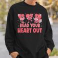 Valentine Day Book Read Your Heart Out Lovers Teacher Kids Sweatshirt Gifts for Him Valentine Day Book Read Your Heart Out Lovers Teacher Kids Sweatshirt Gifts for Him