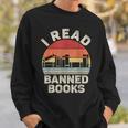Vintage Retro I Read Banned Books Sweatshirt Gifts for Him