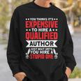 Wait Until You Hire A Stupid One Book Lover Author Sweatshirt Gifts for Him