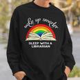 Wake Up Smarter Sleep With A Librarian Book Lover Bookworm Sweatshirt Gifts for Him Wake Up Smarter Sleep With A Librarian Book Lover Bookworm Sweatshirt Gifts for Him