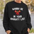Wanna Be In Your Naughty Books Funny Christmas Sweatshirt Gifts for Him Wanna Be In Your Naughty Books Funny Christmas Sweatshirt Gifts for Him