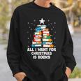 All I Want For Christmas Is Books Xmas Book Reader Reading Sweatshirt Gifts for Him