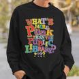 Whats More Punk Than The Public LibraryShirt Book Lover Sweatshirt Gifts for Him