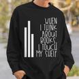 When I Think About Books I Touch My Shelf Reading T-Shirt Sweatshirt Gifts for Him