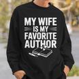 My Wife Is My Favorite Author Book Lover Sweatshirt Gifts for Him