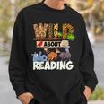 Wild About Reading Book Lover Bookworm Library Day Sweatshirt Gifts for Him Wild About Reading Book Lover Bookworm Library Day Sweatshirt Gifts for Him