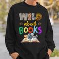 Wild About Reading Books Reader Bookworm Animals Book Lover Sweatshirt Gifts for Him