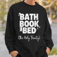 Women's Bath Book Bed Book Lover Self-Care For Women Sweatshirt Gifts for Him
