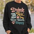 Women's Drink Tea Read Books Nerd Book Reader Book Reading Lover Sweatshirt Gifts for Him Women's Drink Tea Read Books Nerd Book Reader Book Reading Lover Sweatshirt Gifts for Him