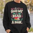 Women's It Is A Good Day To Read A Book Reading Lover Sweatshirt Gifts for Him