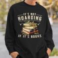 Women's Not Hoarding If It's Books Reader Book Nerd Book Reading Sweatshirt Gifts for Him Women's Not Hoarding If It's Books Reader Book Nerd Book Reading Sweatshirt Gifts for Him