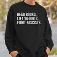 Women's Read Books Lift Weights Fight Fascists Reading Activism Sweatshirt Gifts for Him Women's Read Books Lift Weights Fight Fascists Reading Activism Sweatshirt Gifts for Him