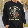 Women's Support Your Local Library Skeleton Reading Books Librarian Sweatshirt Gifts for Him Women's Support Your Local Library Skeleton Reading Books Librarian Sweatshirt Gifts for Him