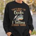 Women's That's What I Do Read Books Handcrafting Lacemaking Tatting Sweatshirt Gifts for Him Women's That's What I Do Read Books Handcrafting Lacemaking Tatting Sweatshirt Gifts for Him