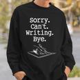 Writer Author Writing Book Novelist Editor Wordsmith Novel Sweatshirt Gifts for Him