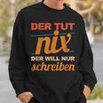 Writer Book Author Saying Schreiber Bloggen Author Sweatshirt Gifts for Him Writer Book Author Saying Schreiber Bloggen Author Sweatshirt Gifts for Him
