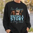 Writing Quill Book Novel Writer & Published Author I'M Sweatshirt Gifts for Him