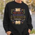 They Didn't Ban Books They Banned Thinking Sweatshirt Gifts for Him They Didn't Ban Books They Banned Thinking Sweatshirt Gifts for Him