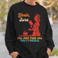 Yeah Sure I'Ll Just Feed All You Fckers Book Lover Quote Sweatshirt Gifts for Him Yeah Sure I'Ll Just Feed All You Fckers Book Lover Quote Sweatshirt Gifts for Him