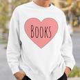 Back To School Heart Love Reading Cute I Love Books Sweatshirt Gifts for Him Back To School Heart Love Reading Cute I Love Books Sweatshirt Gifts for Him