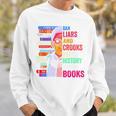 Ban Liars And Crooks Not History And Books Sweatshirt Gifts for Him Ban Liars And Crooks Not History And Books Sweatshirt Gifts for Him