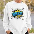 Beer Is My Superpower Comic Book Sweatshirt Gifts for Him