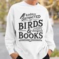 Birding Bird Watcher Birder Easily Distracted By Birds Books Sweatshirt Gifts for Him Birding Bird Watcher Birder Easily Distracted By Birds Books Sweatshirt Gifts for Him