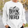 Book Nerd Books Reading Bookworm Bibliophile Sweatshirt Gifts for Him
