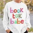 Book Tok Babe Bookish Woman Loves To Read Reading Novels Sweatshirt Gifts for Him Book Tok Babe Bookish Woman Loves To Read Reading Novels Sweatshirt Gifts for Him
