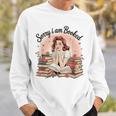 My Weekend Is Booked Reading Read Books Reader Nerd Sweatshirt Gifts for Him