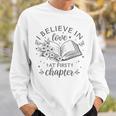 Books I Believe In Love At First Chapter Book Lover Sweatshirt Gifts for Him Books I Believe In Love At First Chapter Book Lover Sweatshirt Gifts for Him