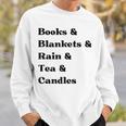 Books And Blankets And Rain And Tea And Candles Graphic Sweatshirt Gifts for Him