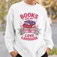 Books Are My Love Language Retro Bookish Pink Valentine Sweatshirt Gifts for Him