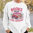 Books Are My Love Language Retro Bookworm Flowers Valentine Sweatshirt Gifts for Him Books Are My Love Language Retro Bookworm Flowers Valentine Sweatshirt Gifts for Him
