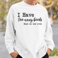 I Have Too Many Books Said No One Ever Sweatshirt Gifts for Him I Have Too Many Books Said No One Ever Sweatshirt Gifts for Him