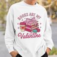 Books Are My Valentine Coquette Bow Bookworm Pink Books Sweatshirt Gifts for Him Books Are My Valentine Coquette Bow Bookworm Pink Books Sweatshirt Gifts for Him