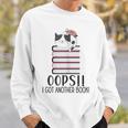 Bookworm Quote Oops I Got Another Book Sweatshirt Gifts for Him Bookworm Quote Oops I Got Another Book Sweatshirt Gifts for Him