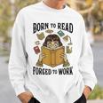 Born To Read Forced To Work Reading Book Lover Sweatshirt Gifts for Him Born To Read Forced To Work Reading Book Lover Sweatshirt Gifts for Him