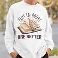Boys In Books Are Better Sweatshirt Gifts for Him Boys In Books Are Better Sweatshirt Gifts for Him