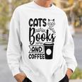 Cats Books And Coffee Kitty Cat Lover Sweatshirt Gifts for Him Cats Books And Coffee Kitty Cat Lover Sweatshirt Gifts for Him